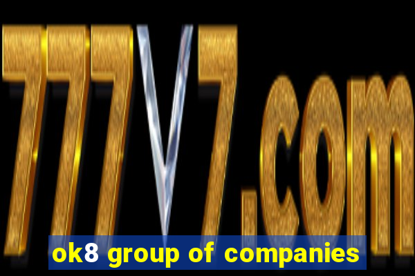 ok8 group of companies